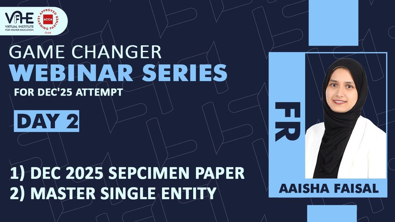 ACCA FR E Day 2 | Dec'25 Sepcimen Paper | Master Single Entity | Dec'25 Webinar