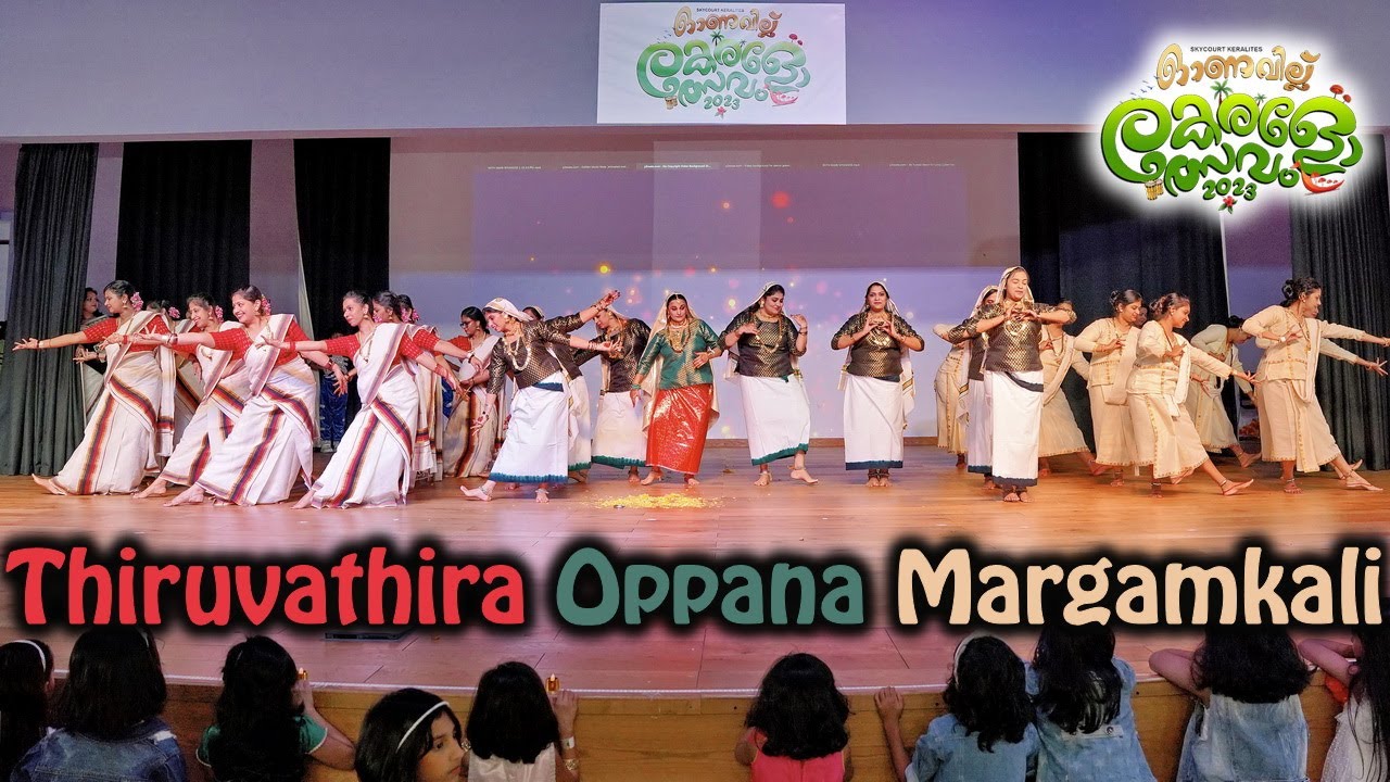 Thiruvathira - Oppana - Margamkali | Skycourts Onavillu Keralotsavam 2023