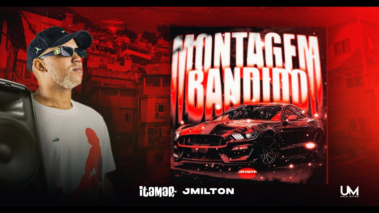 MONTAGEM BANDIDO - ITAMAR MC (JMILTON)