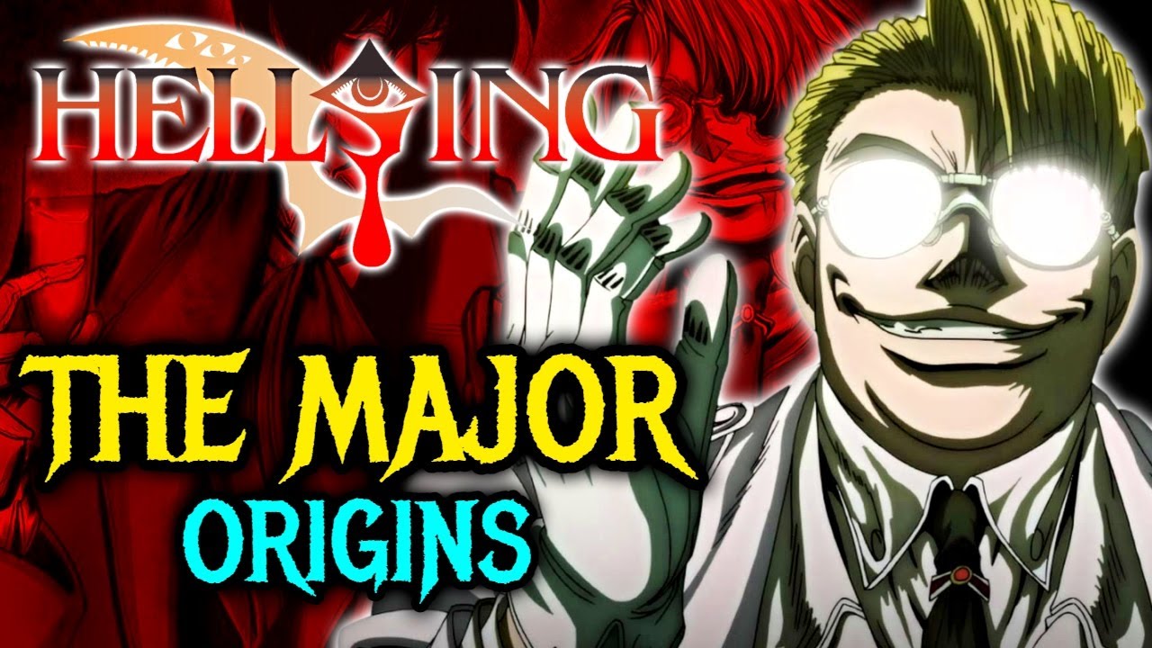 The Major Origins - Why He Loves War & Hates Alucard! - Explored