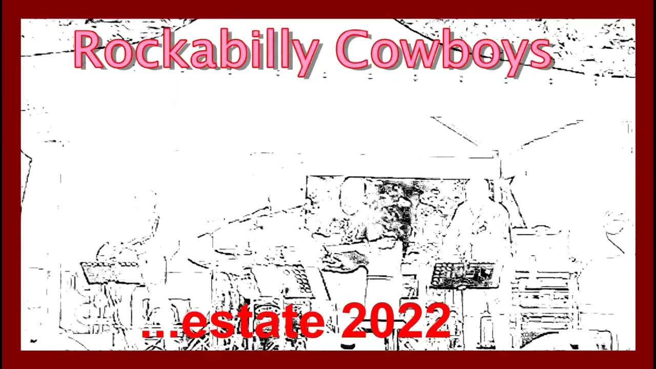 Rockabilly Cowboys... Estate 2022
