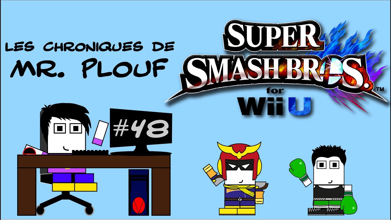Chroniques de Mr. Plouf #48 - Super Smash Bros. for Wii U & Captain Toad