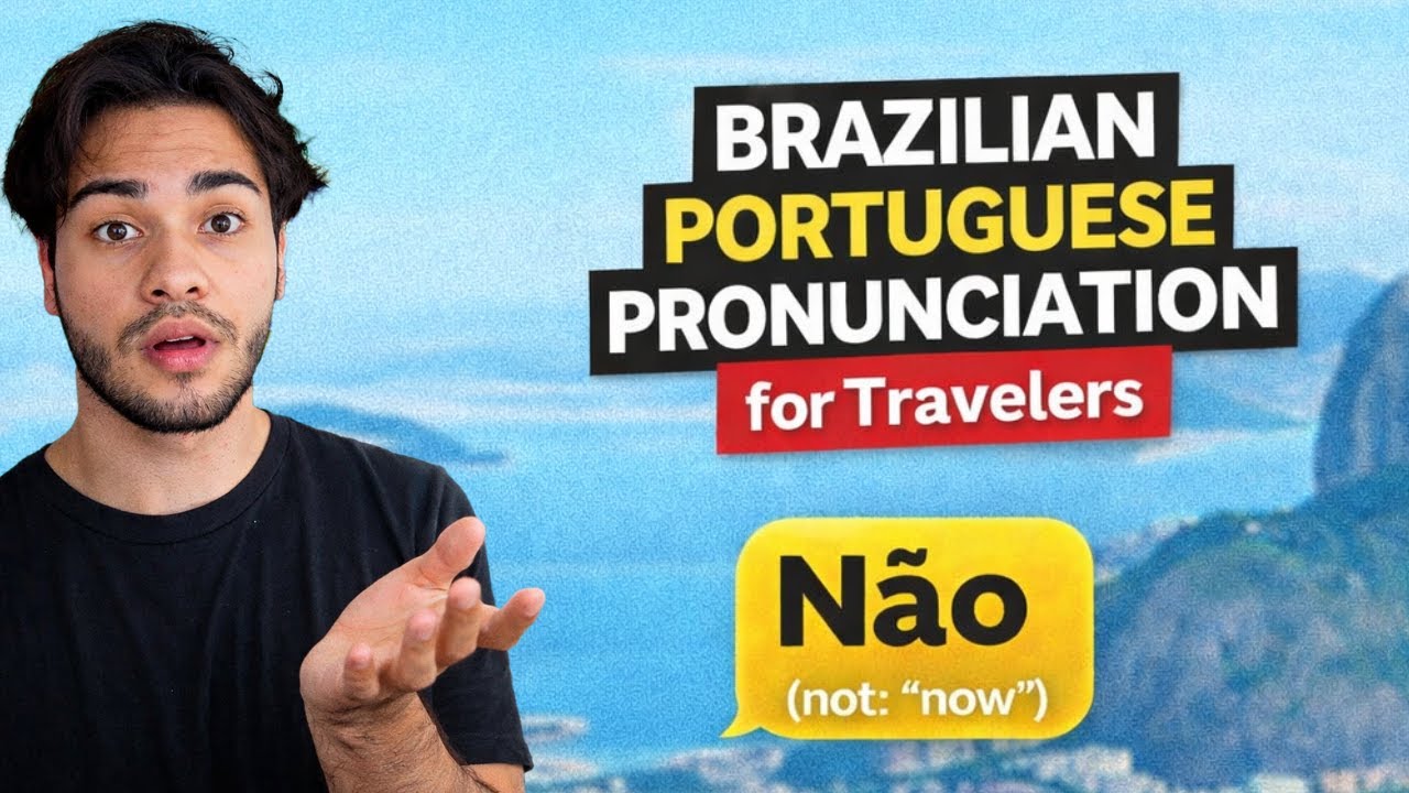 Brazilian Portuguese Pronunciation for Travelers