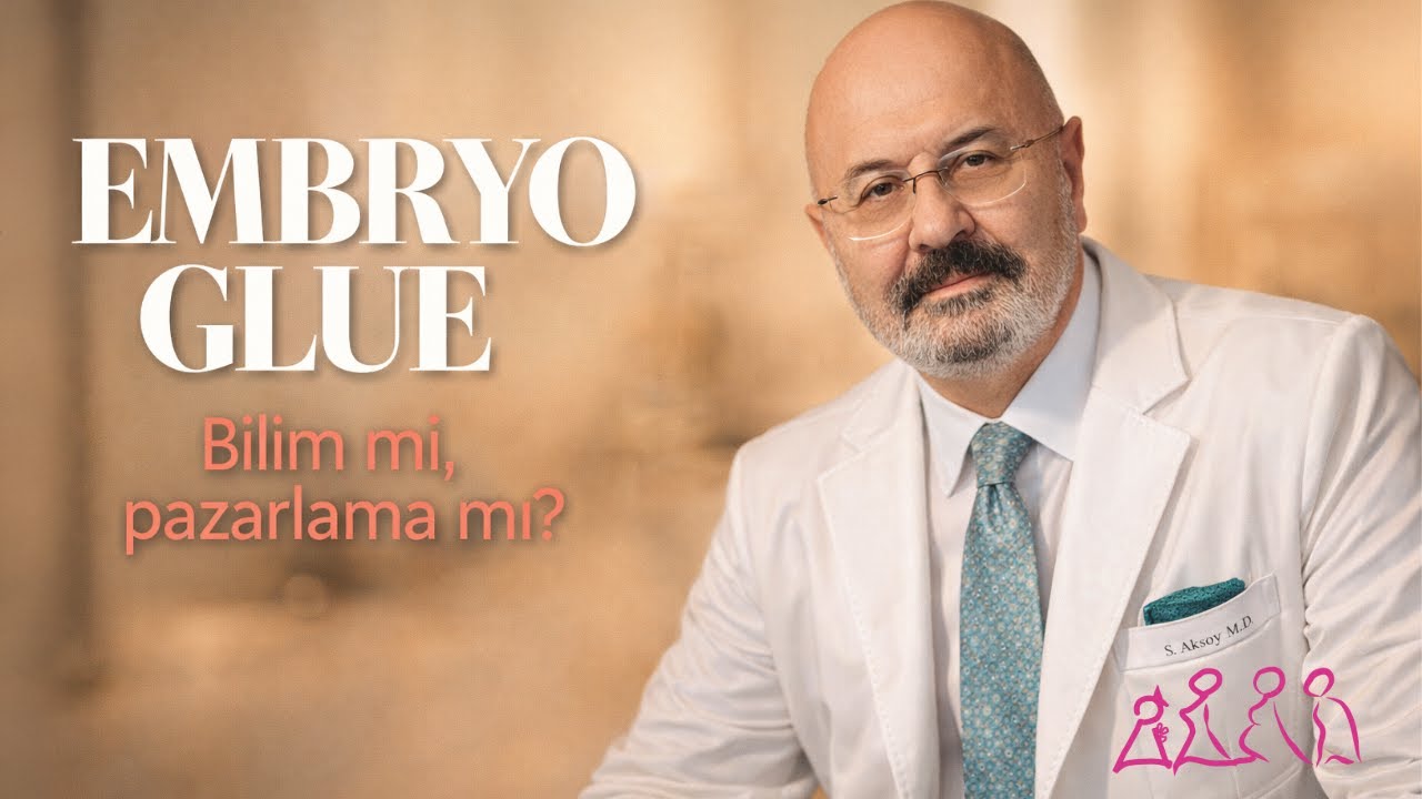 Tüp Bebek Tedavisinde Embryo Glue Pazarlama Harikası mı, Bilimsel Gerçek mi