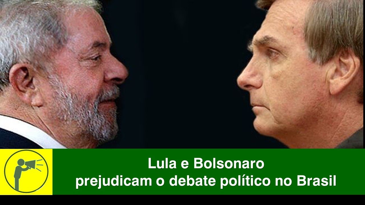Lula e Bolsonaro prejudicam o debate pol&iacute;tico no Brasil