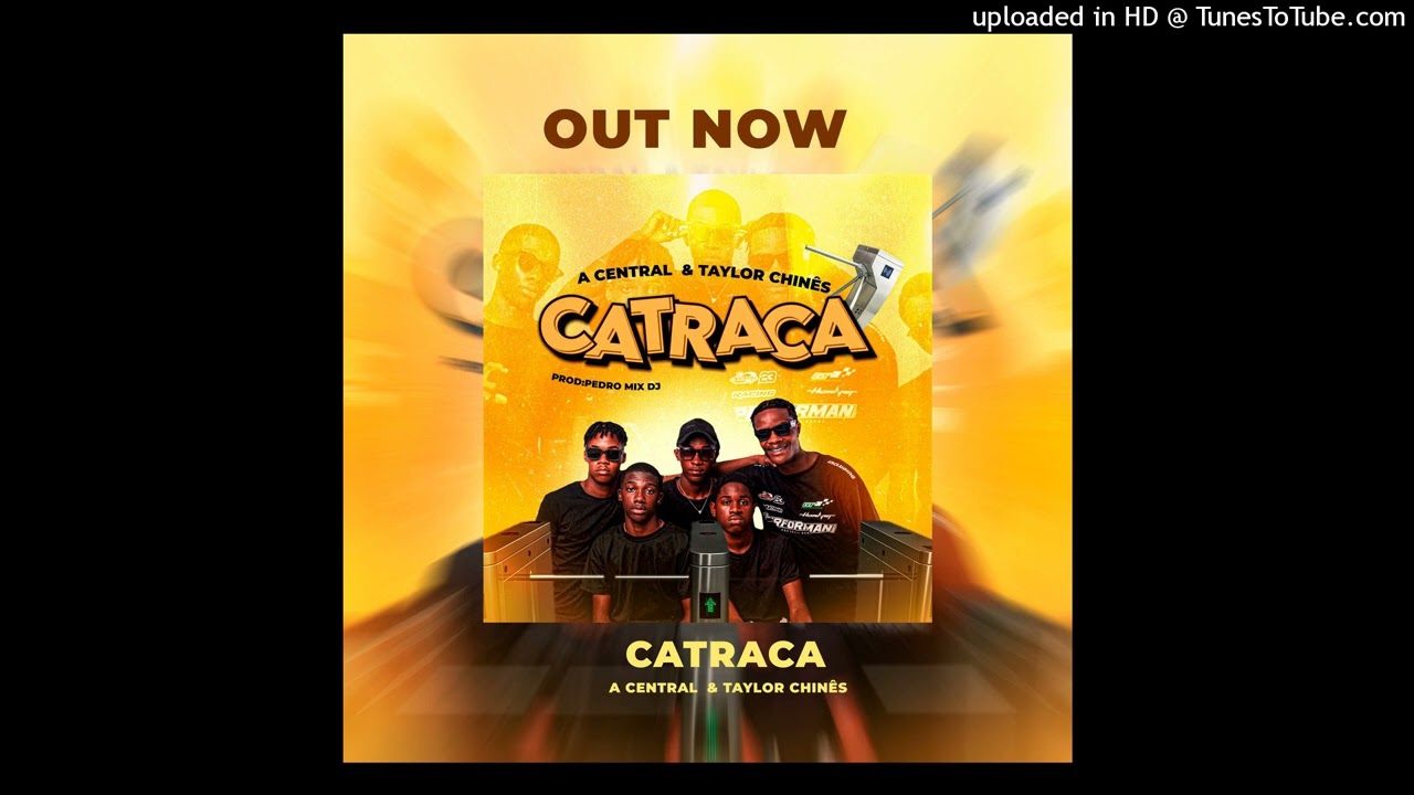 A CENTRAL & TAYLOR CHINES-CATRACA(PROD. PEDRO MIX DJ)