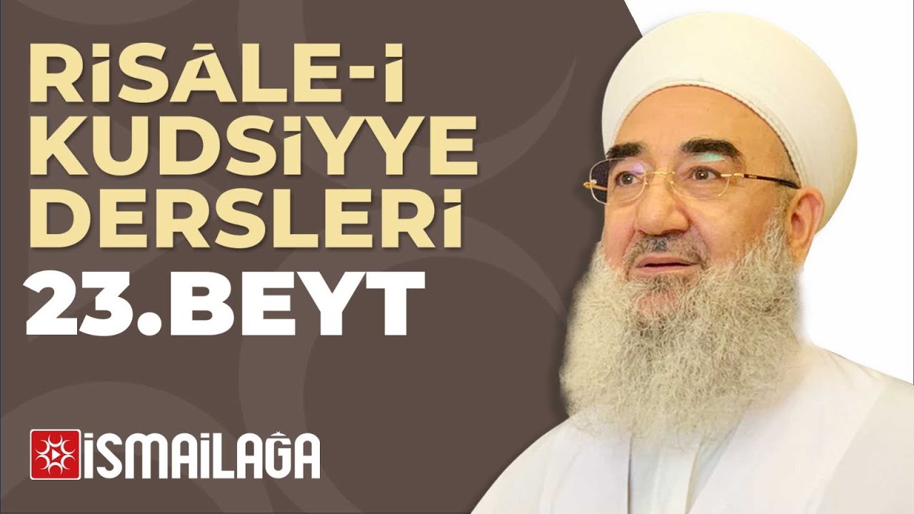 Risâle-i Kudsiyye 23. Beyt Tercüme ve Şerhi – Ramazan İlhan Hoca Efendi