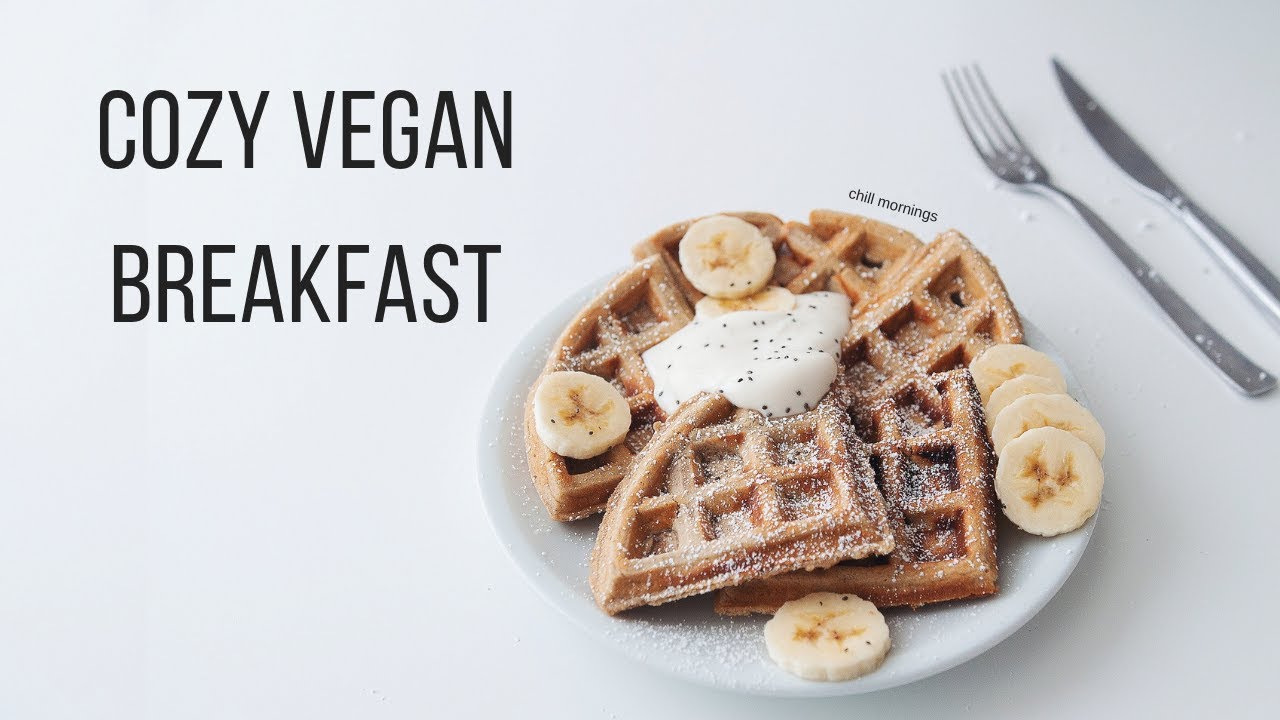 Cozy Vegan Breakfast Ideas for Chill Mornings