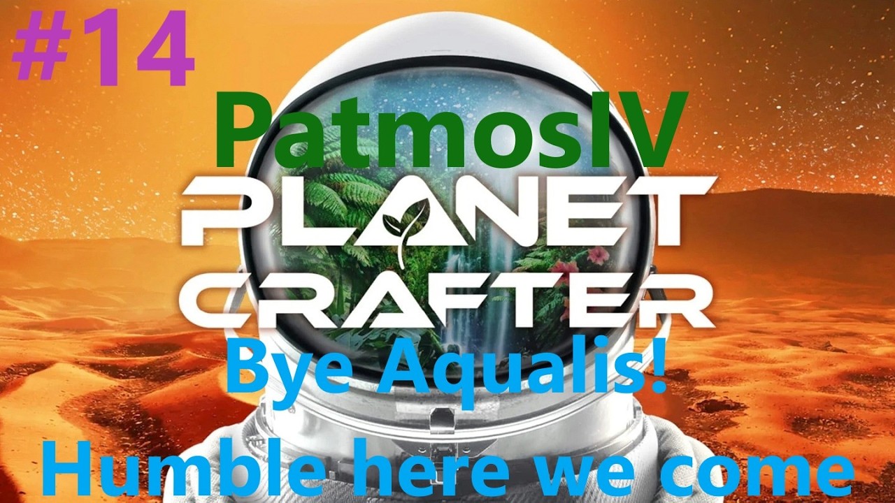 Planet Crafter - Part 14 - Bye Aqualis! Humble here we come! - Chat&Chill!