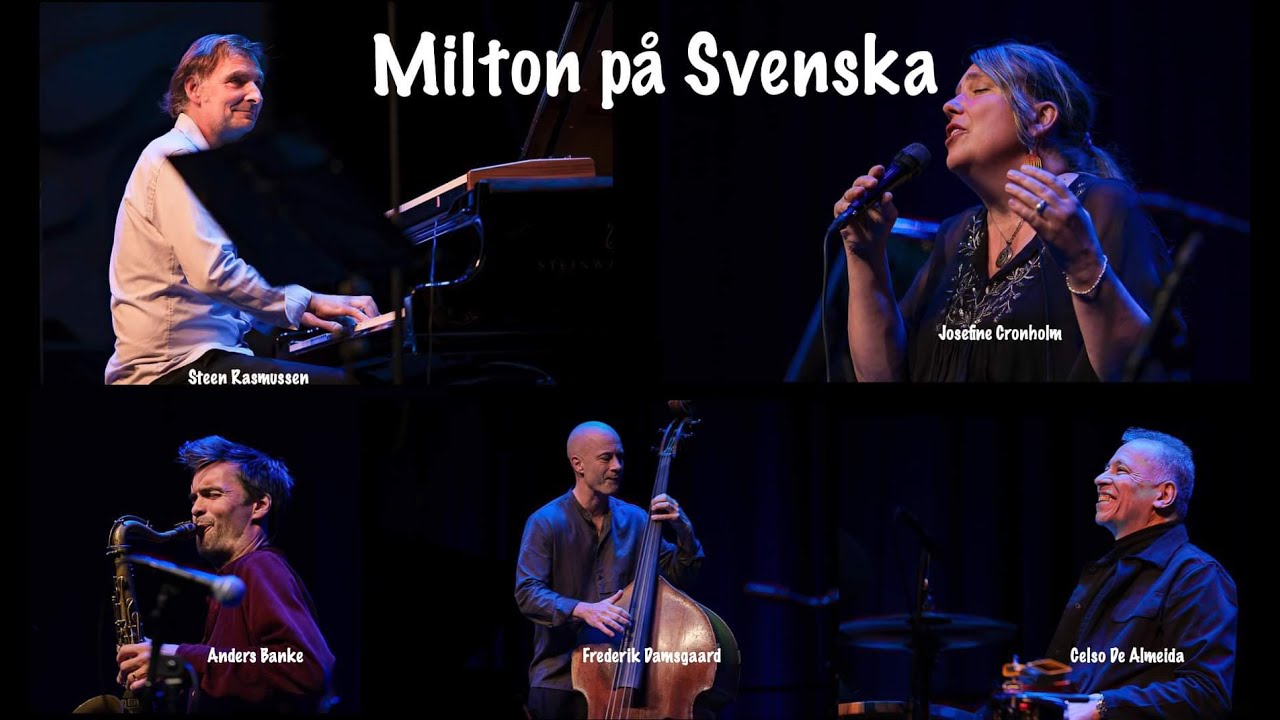 STEEN RASMUSSEN QUINTETO & JOSEFINE CRONHOLM MILTON P&Aring; SVENSKA 