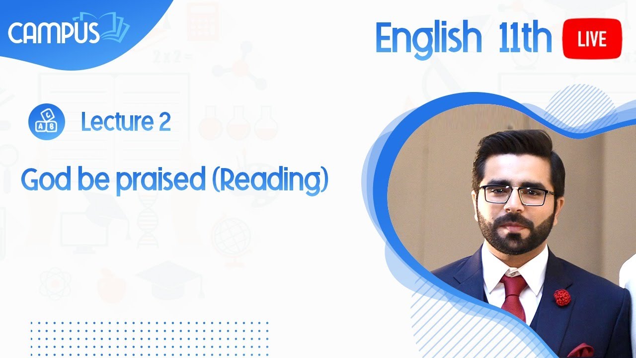 11th English Live, Ch 13, Lecture 2, God be praised (Reading)  - 11th English book 1 live
