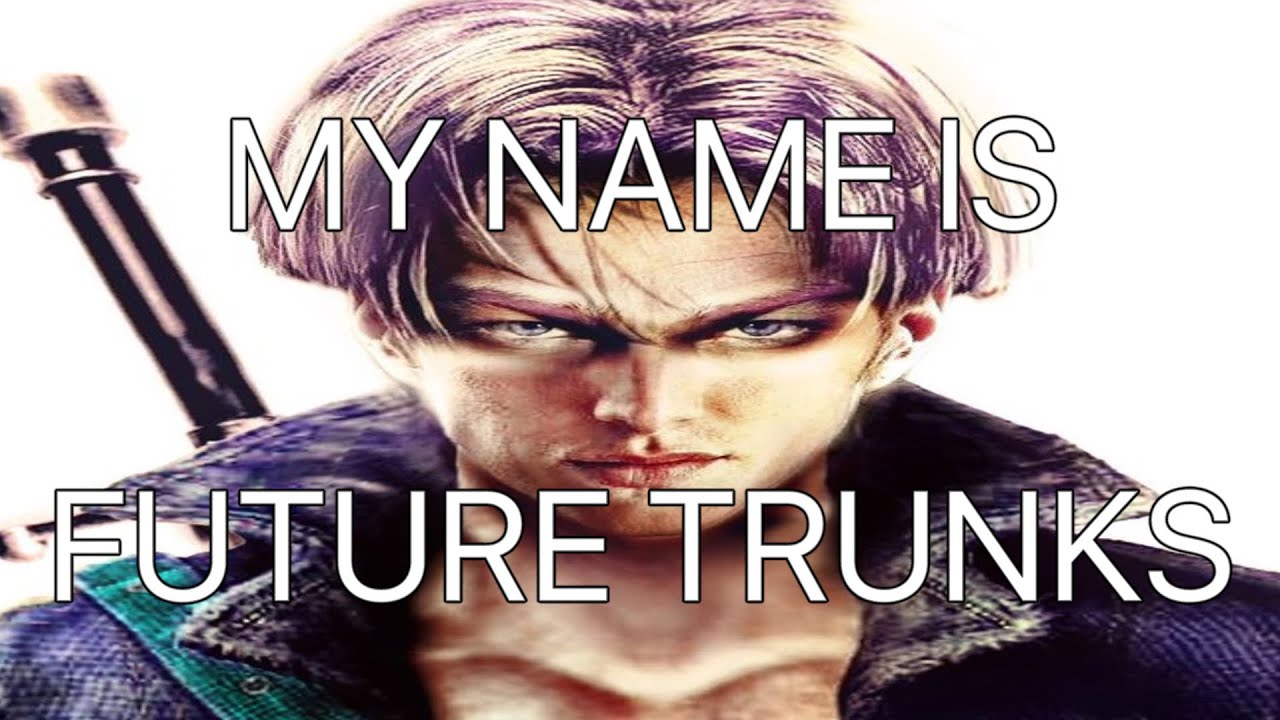 My name is Future Trunks!