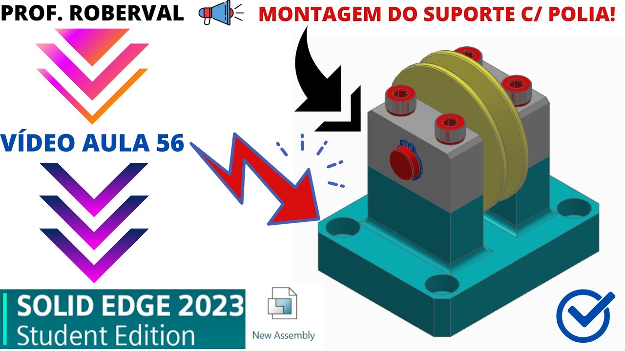 AULA 56 - Montagem do Suporte com Polia no Solid Edge 2023