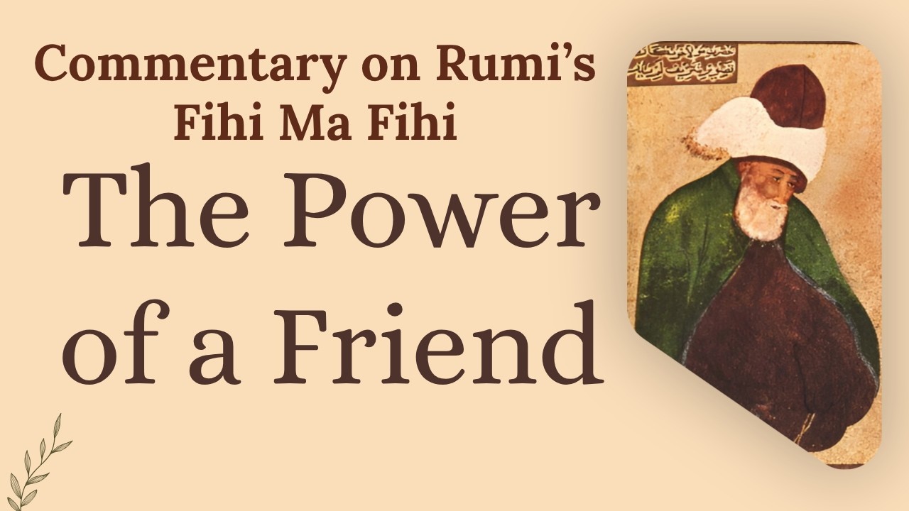 Fihi Ma Fihi 4 | Rumi on the Secret of Spiritual Attraction
