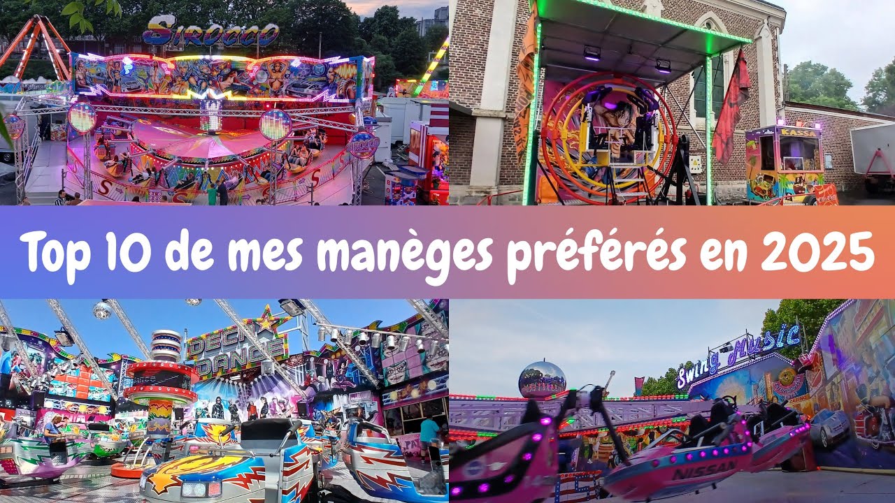 Top 10 de mes manèges préférés en 2025