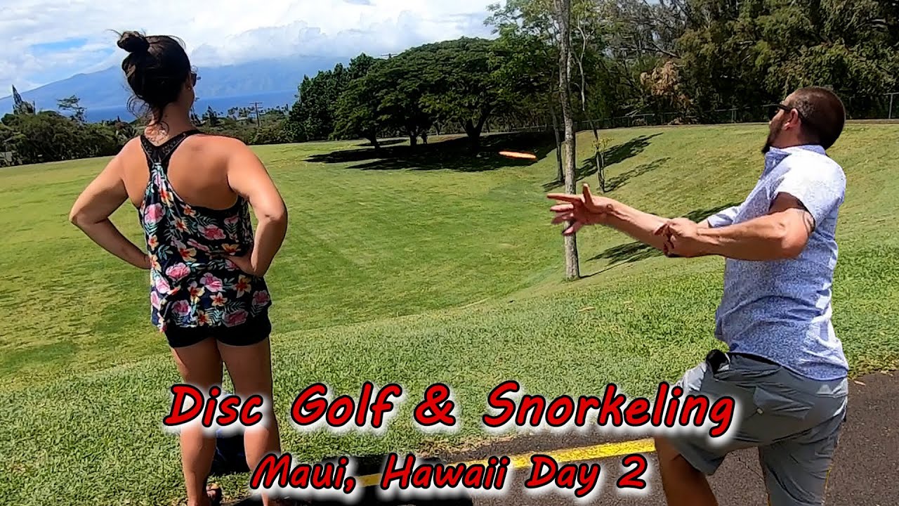 Napili, Maui Disc Golf and Snorkeling - Day 2 Hawaii