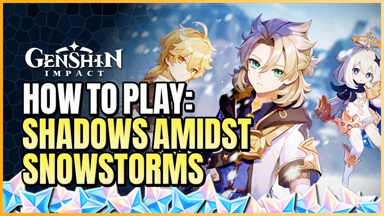 How To Play Shadows Amidst Snowstorms Event | Born Of The Snow & Dragonspine Special Training