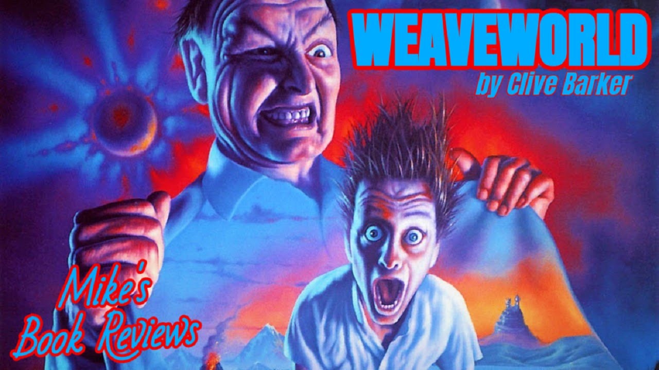 Weaveworld by Clive Barker Has Some Good Ideas, But Feels Like Walmart Dark Tower To Me