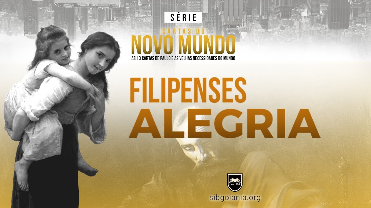Carta de Paulo Aos Filipenses: Alegria | Pr. Leandro B. Peixoto