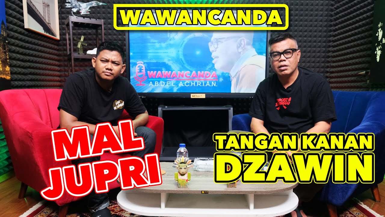 WAWANCANDA MAL JUPRI - TANGAN KANAN DZAWIN