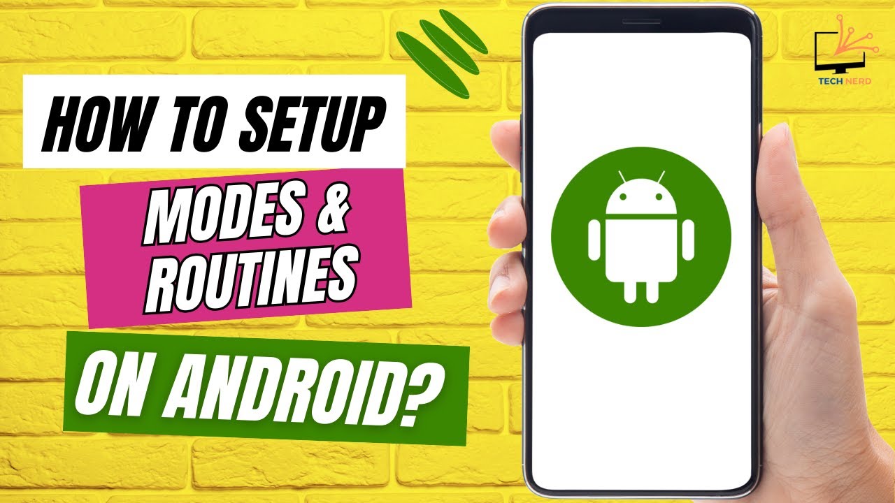 How to Set Up Modes and Routines on Android Device?