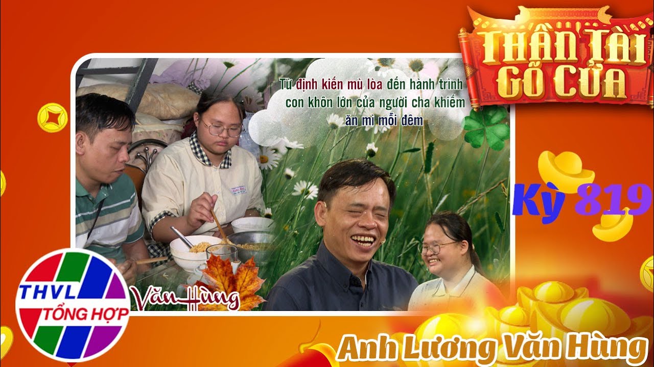 Thần Tài gõ cửa - Kỳ 819: Anh Lương Văn Hùng