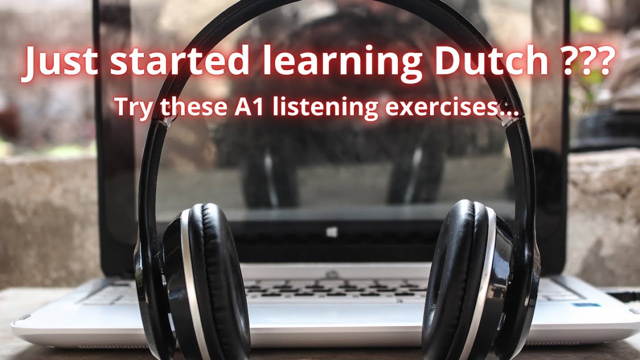 A1 Dutch listening exercises for beginners ! Test your Dutch skills...