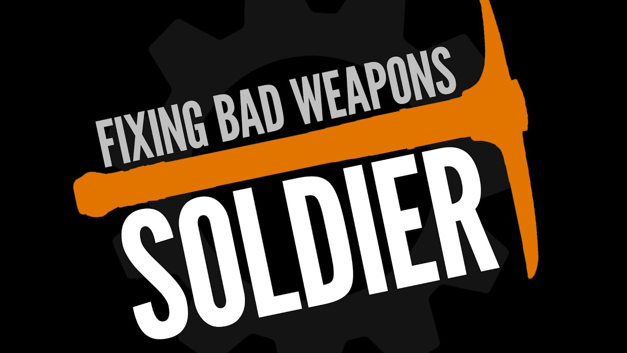 Исправление худшего оружия в TF2 — Солдат