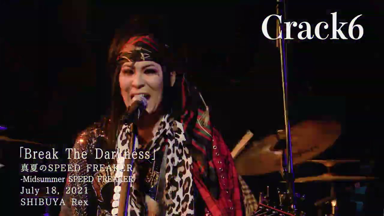 Crack6 LIVE2021「真夏のSPEED FREAKER -Midsummer SPEED FREAKE-」July 18,2021 SHIBUYA Rex
