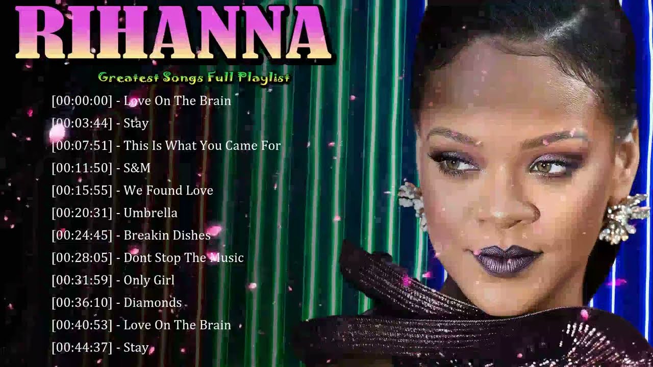 🎤 Rihanna – Emotional hits reflecting love, pain, and personal growth ✨
