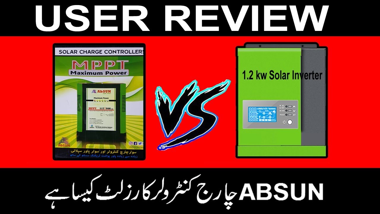 Absun MPPT VS Inverex Axpert 1.2 Solar Inverter User Review |1200 watts Solar System in Pakistan