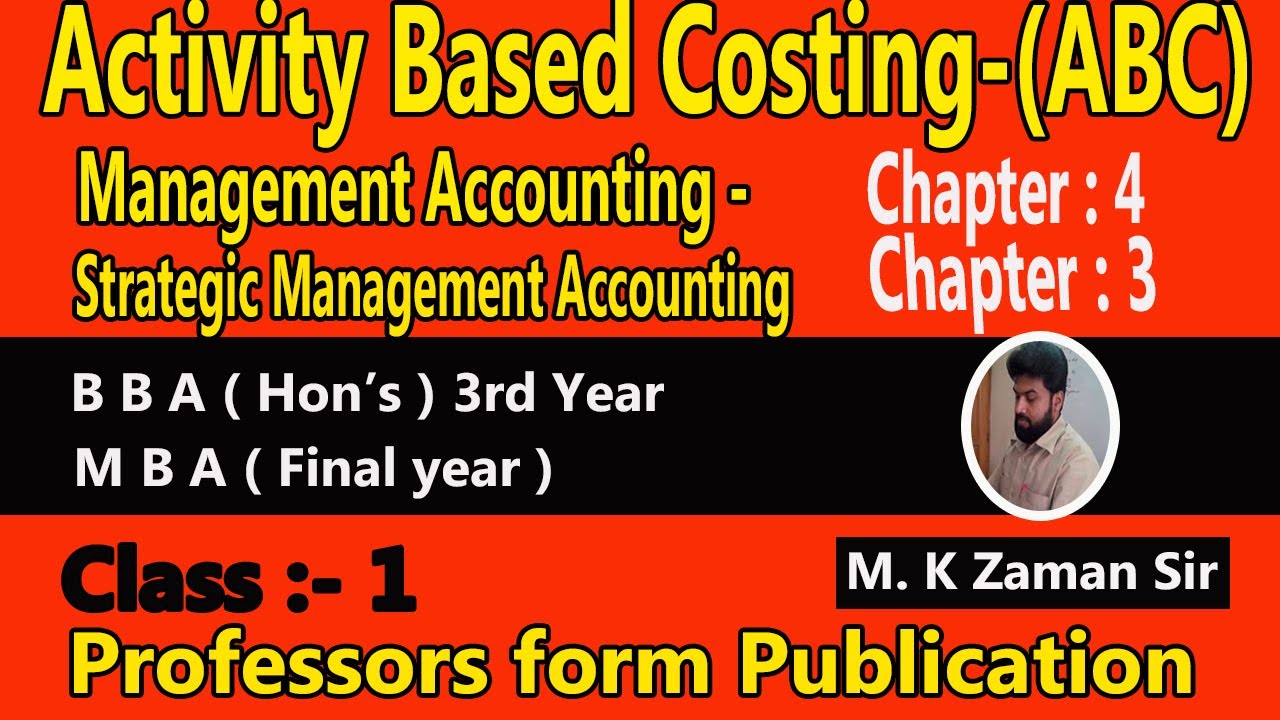 Activity Based Costing-(ABC) //(B B A 3rd year)- (M B A final year) -Class-1