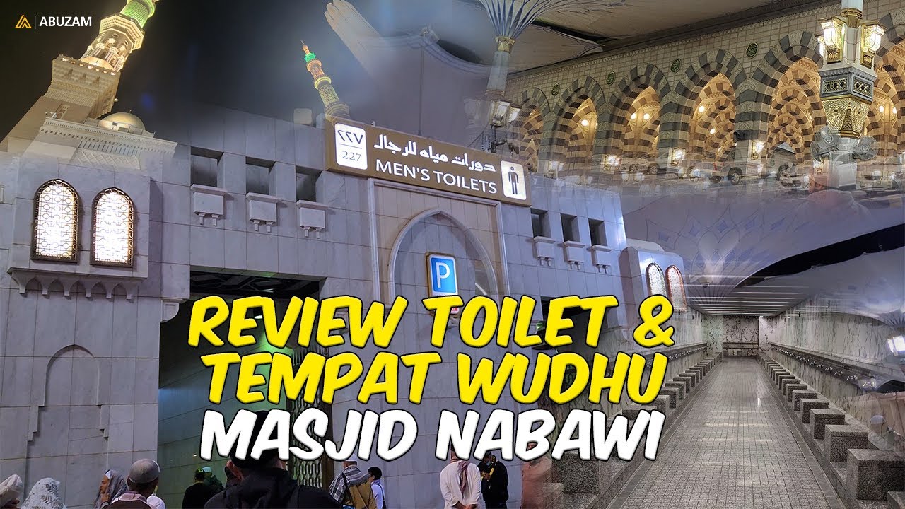 REVIEW TOILET & TEMPAT WUDHU DEPAN MASJID NABAWI PINTU 22