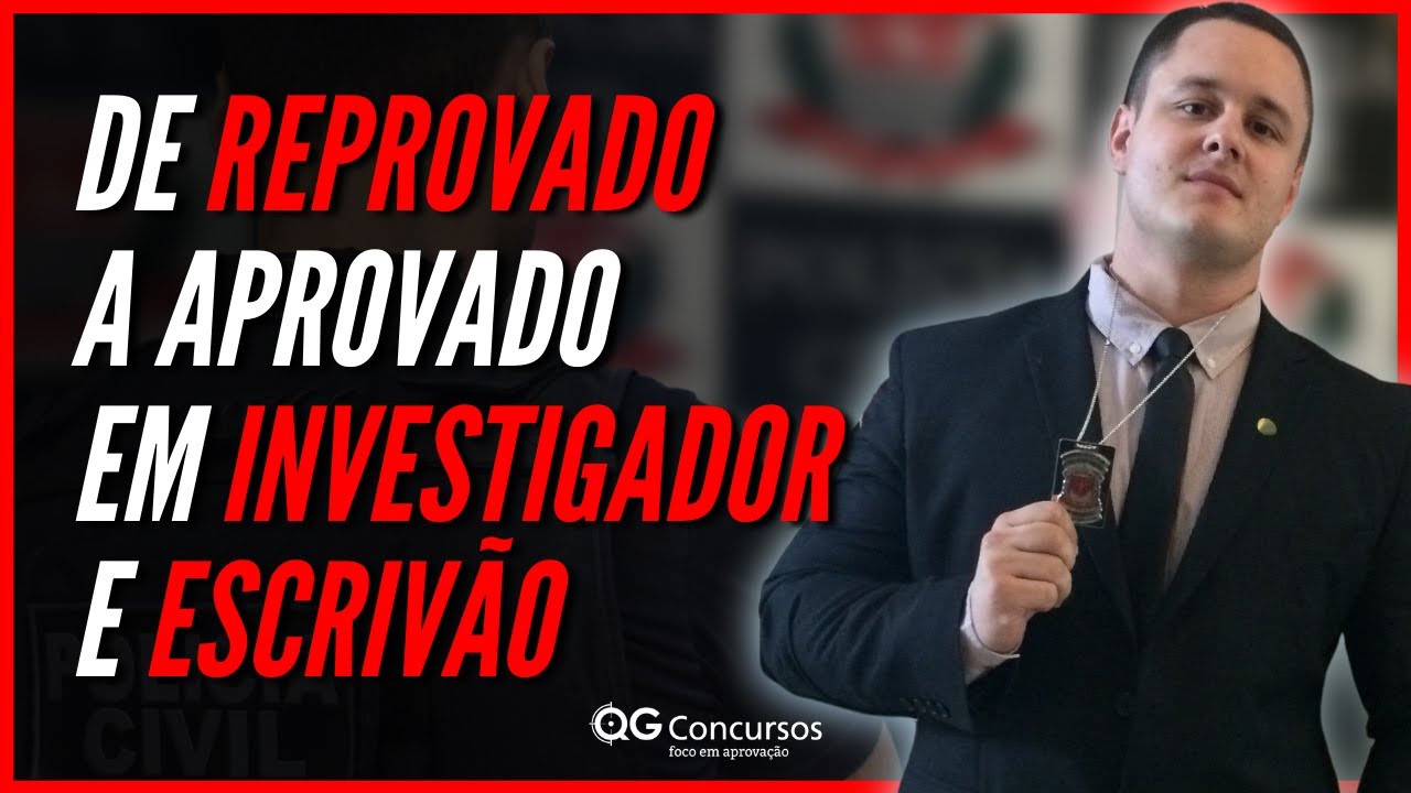 De REPROVADO a Aprovado em INVESTIGADOR E ESCRIVÃO da Polícia Civil