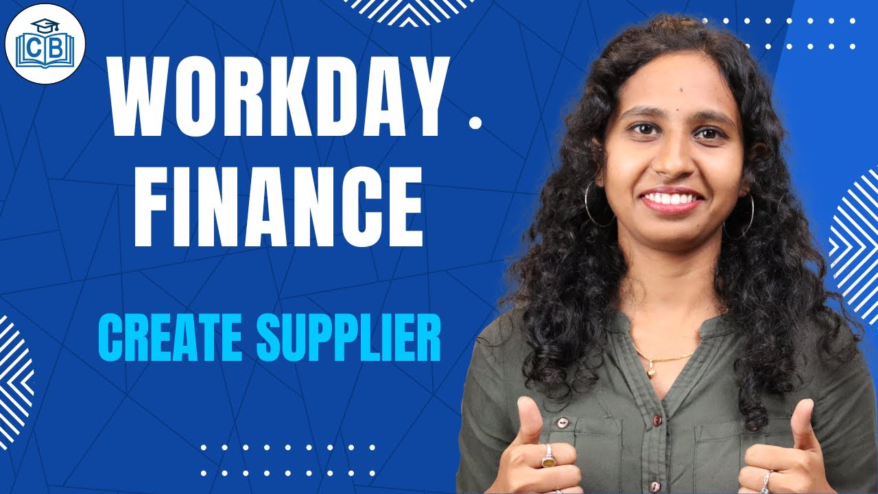Create a Supplier in Workday Finance | Supplier Setup in Workday Finance | Workday | CyberBrainer