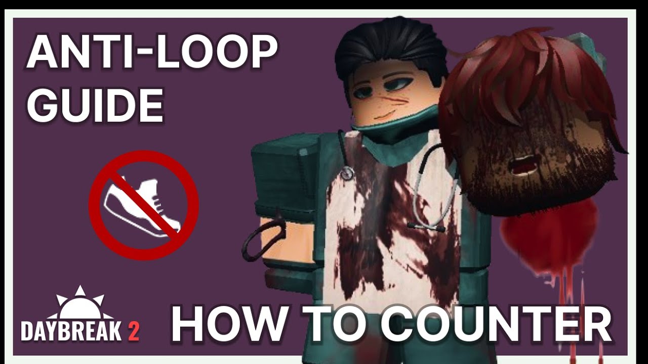 Anti Loop Guide - How to Counter Loops as Killer | Daybreak 2