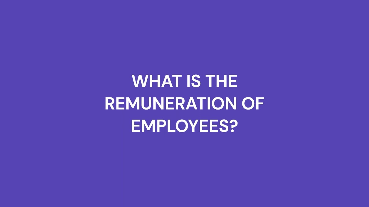 EMPLOYEE REMUNERATION - COMPENSATION, BENEFITS, AND REWARDS