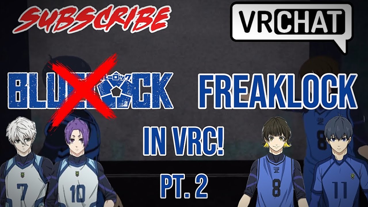 BLUELOCK IN VRC!? PT.2