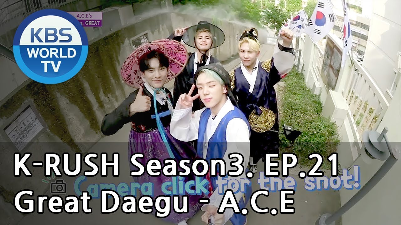 Great Daegu -  A.C.E [KBS World Idol Show K-RUSH3 / ENG,CHN / 2018.08.03]