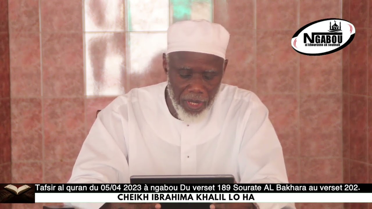 13 Tafsir Coran du verset 189 Sourate Baqara au verset 202 - Cheikh Ibrahima Khalil Lo HA   05/04/23