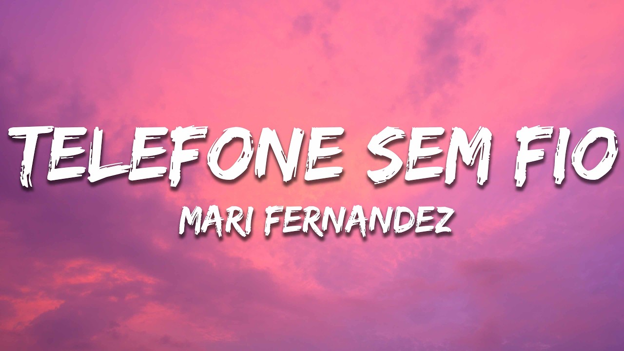 Mari Fernandez - TELEFONE SEM FIO (Ao Vivo) (Letra/Lyrics)