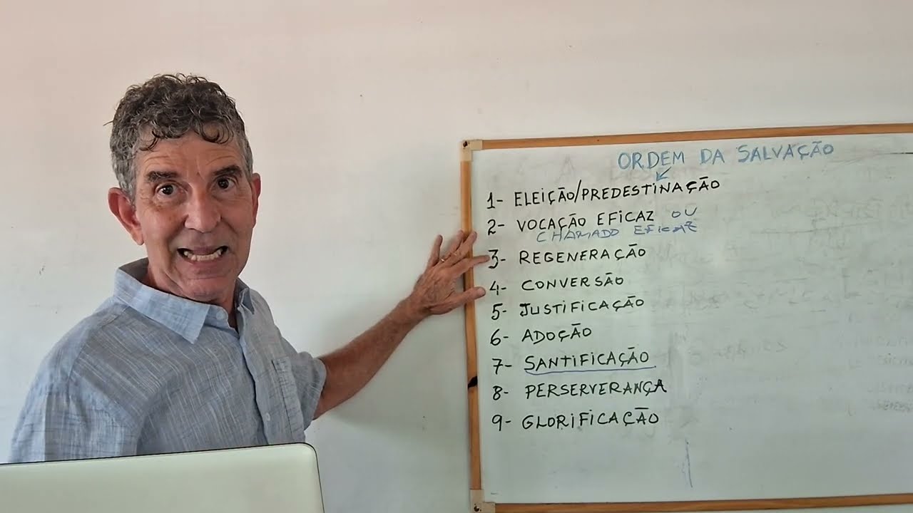 7. SANTIFICAÇÃO- A Ordem da Salvação 