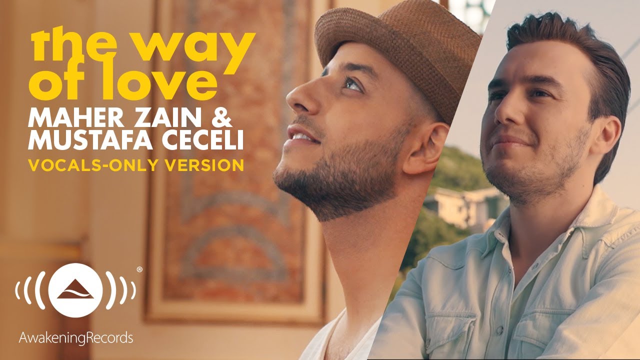 Maher Zain & Mustafa Ceceli - The Way of Love | (Vocals Only - بدون موسيقى) | Official Music Video