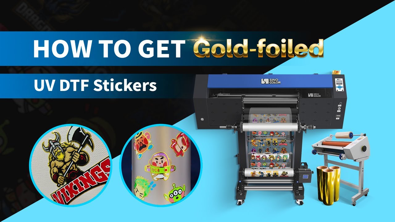 How to get the gold foil UV DTF sticker with SinoColor UTF-600D Plus series UV DTF Printer