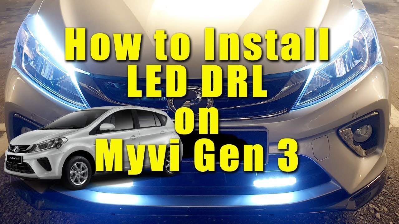 How To Install LED DRL on Myvi Gen 3