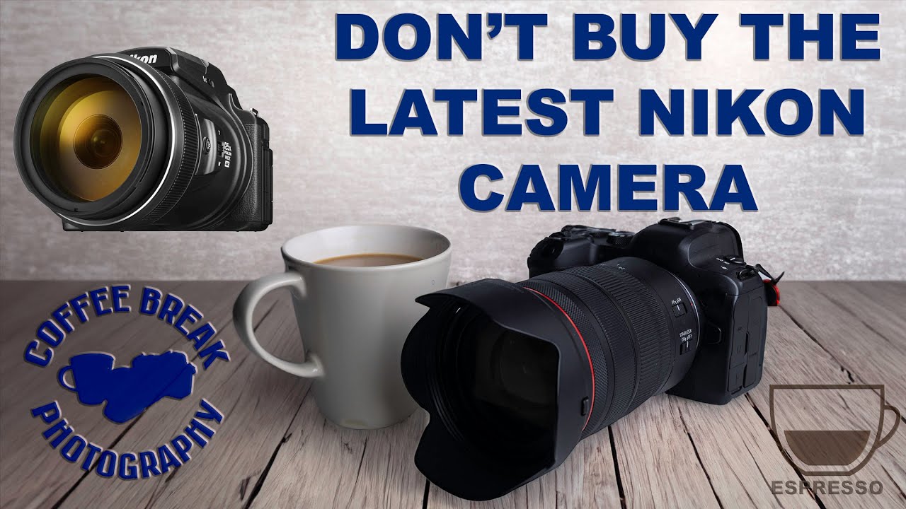 Не покупайте последнюю модель камеры Nikon!