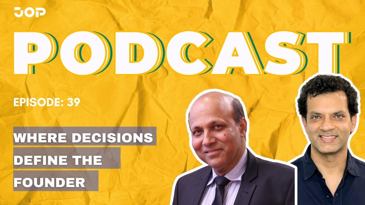 Podcast Episode: 39 | The Decisions That Shape a Founder’s Journey