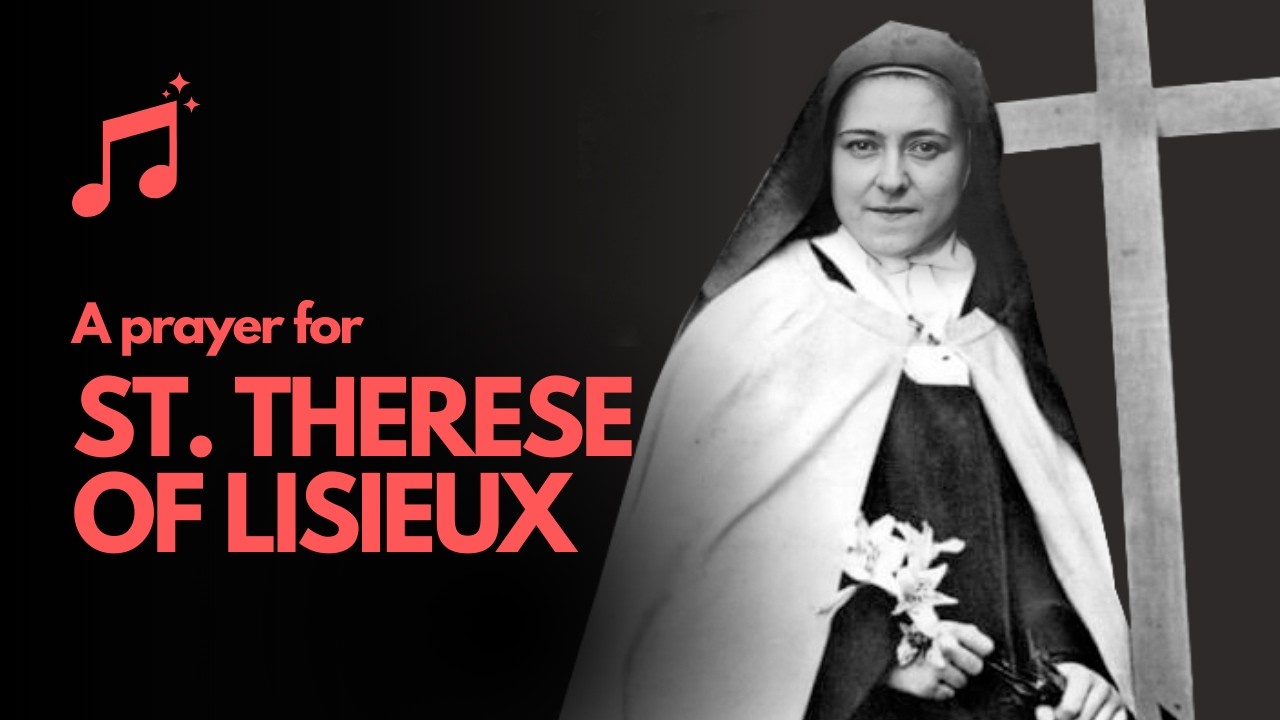 A prayer for St Therese of Lisieux - Prayer for Peace | Gregorian Chant
