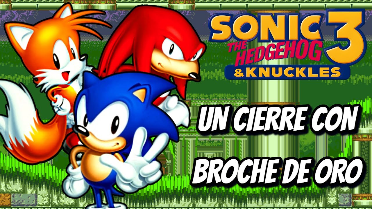 SONIC 3 Y KNUCKLES fue un cierre EXCELENTE | Review