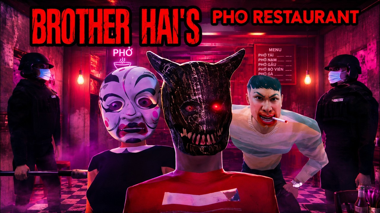 Brother Hai's Pho Restaurant - Tiệm Phở Anh Hai : Siêu Phẩm Game Việt Đang Làm Mưa Làm Gió :))))